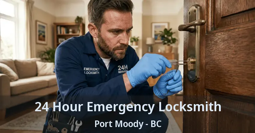 24 Hour Emergency Locksmith Port Moody - BC