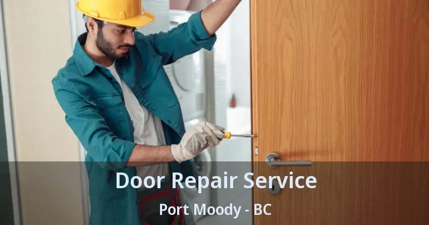Door Repair Service Port Moody - BC