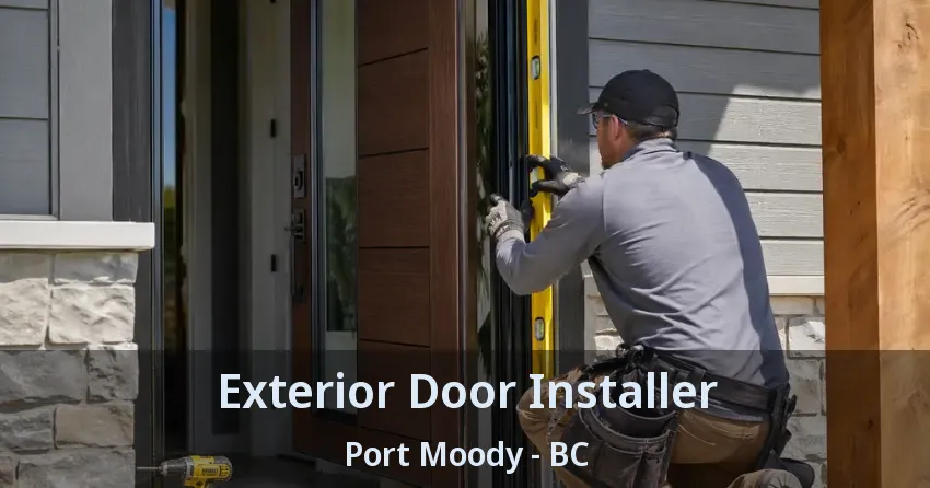 Exterior Door Installer Port Moody - BC