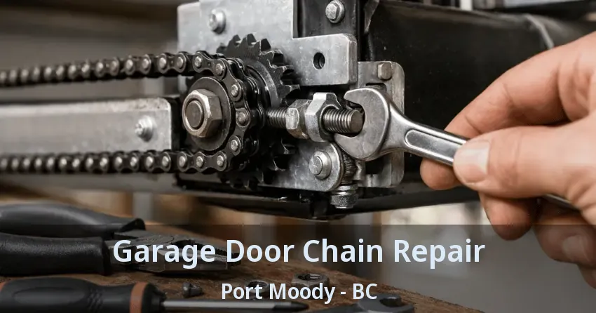 Garage Door Chain Repair Port Moody - BC