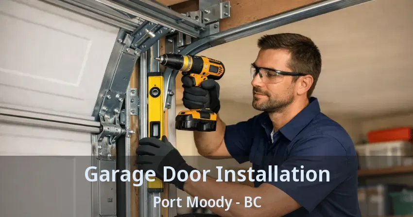 Garage Door Installation Port Moody - BC Garage Door Installation Port Moody - BC