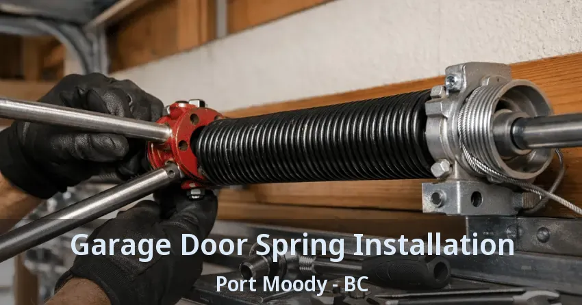 Garage Door Spring Installation Port Moody - BC