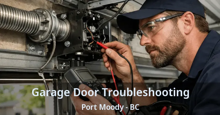 Garage Door Troubleshooting Port Moody - BC